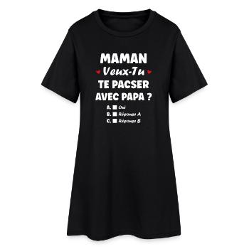 Maman Veux-Tu Te Pacser Avec Papa - Robe T-shirt Femme - noir - Devant