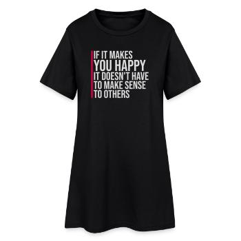 Si ça te rend heureux, sens les autres, Spruch Glück Frei - Robe T-shirt Femme - noir - Devant