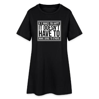Si ça te rend heureux, sens les autres, Spruch Glück Frei - Robe T-shirt Femme - noir - Devant