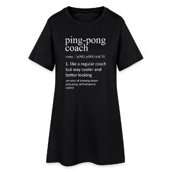 Definition des Tischtennistrainers: Lustiges Tischtennis - Frauen T-Shirt-Kleid - Schwarz - Vorne