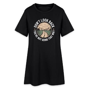Ne regarde pas en arrière, tu ne vas pas dans cette direction, motivation - Robe T-shirt Femme - noir - Devant