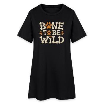 Bone To Be Wild Funny Dog Saying For - Women’s T-Shirt Dress - black - Front