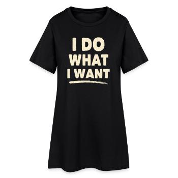 Je Fais ce que je veux – Chemise statement - Robe T-shirt Femme - noir - Devant