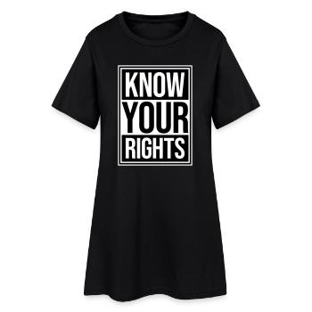 Know Your Rights Activism Justice Freedom - Women’s T-Shirt Dress - black - Front