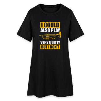 Play very quitly Trompete Trompetenspieler - Frauen T-Shirt-Kleid - Schwarz - Vorne