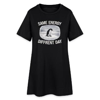 Same Energy Diffrent Day - Frauen T-Shirt-Kleid - Schwarz - Vorne