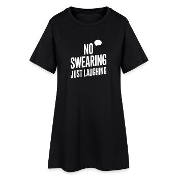 No Swearing Just Laughing Humor Fans - Women’s T-Shirt Dress - black - Front