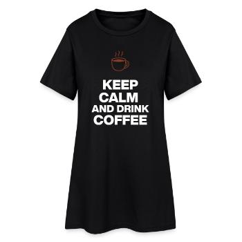 KEEP CALM AND DRINK COFFEE, NOTHING WORKS WITHOUT COFFEE - Women’s T-Shirt Dress - black - Front