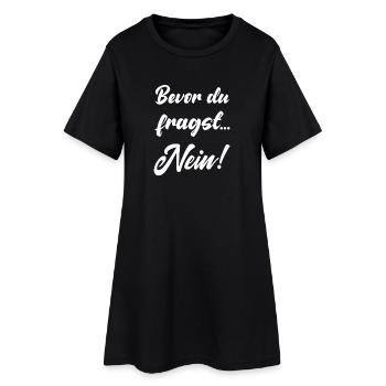 Before you ask no funny saying no saying - Women’s T-Shirt Dress - black - Front