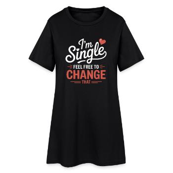 Single Sprüche Singles Lustiges Single Geschenk - Frauen T-Shirt-Kleid - Schwarz - Vorne
