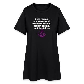 MY NORMAL IS MY NORMAL, YOURS IS ALL OK ✌️ - Women’s T-Shirt Dress - black - Front