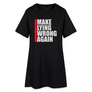 Make Lying Wrong Again Political Statement Shirt - Women’s T-Shirt Dress - black - Front