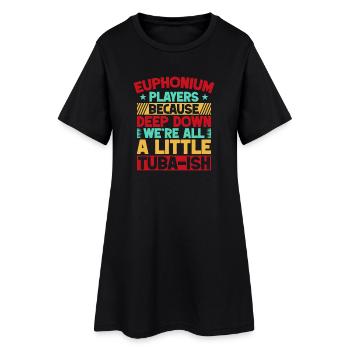 Euphonium We´re All A Little Tuba-Ish Baritone - Frauen T-Shirt-Kleid - Schwarz - Vorne