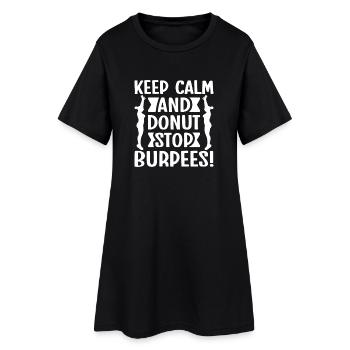 Gym Junkies Keep Calm Burpees Calisthenics Fitness - Frauen T-Shirt-Kleid - Schwarz - Vorne