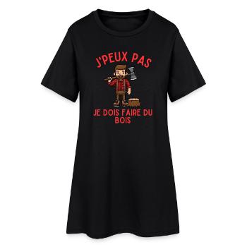 J'Peux Pas Je Dois Faire du Bois - Robe T-shirt Femme - noir - Devant