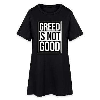 La cupidité n’est pas une bonne déclaration anticapitaliste Protestation - Robe T-shirt Femme - noir - Devant