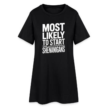 Les plus susceptibles de commencer les Shenigans - Robe T-shirt Femme - noir - Devant