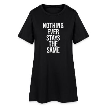 Rien ne reste jamais pareil - Robe T-shirt Femme - noir - Devant
