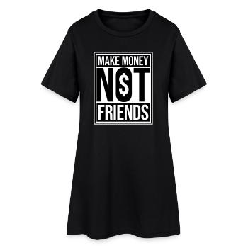 Gagne de l’argent, pas des amis, slogan Slogan - Robe T-shirt Femme - noir - Devant