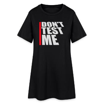 Ne me teste pas coquine, citation drôle de logo - Robe T-shirt Femme - noir - Devant
