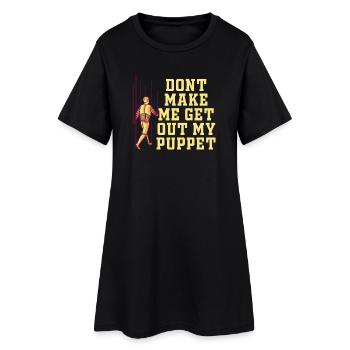 Ne me force pas à sortir ma marionnette - Robe T-shirt Femme - noir - Devant