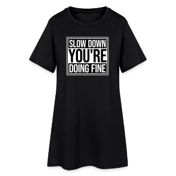 Ralentis, tu t’en sors bien, motivation en disant logo - Robe T-shirt Femme - noir - Devant