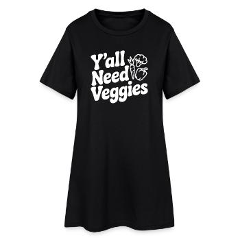Y'all Need Veggies - Women’s T-Shirt Dress - black - Front