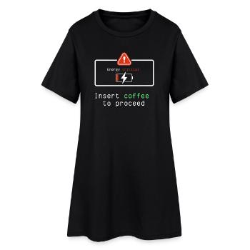 Coffee Energizer: Insert Coffee to Proceed - Women’s T-Shirt Dress - black - Front
