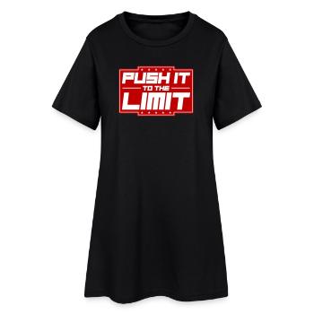 Push It To The Limit - Women’s T-Shirt Dress - black - Front