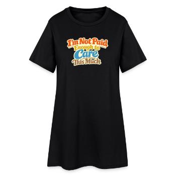 Je ne suis pas assez payé pour m’en soucier - Lustiger Spruch - Robe T-shirt Femme - noir - Devant