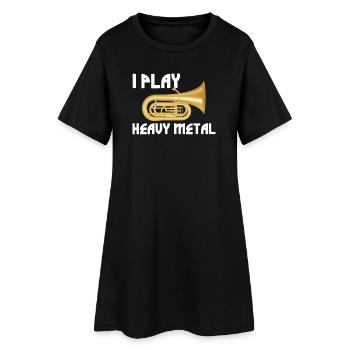Ich spiele Heavy Metal, Tuba-Spieler und Marschkapelle, - Frauen T-Shirt-Kleid - Schwarz - Vorne