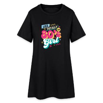 Like Totally An 80s Girl Retro Vibes - Women’s T-Shirt Dress - black - Front