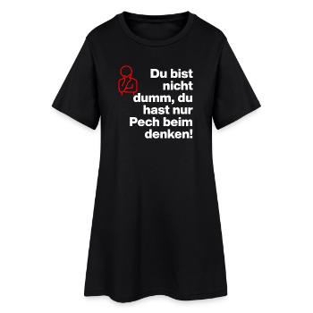 TU N’ES PAS STUPIDE, TU AS JUSTE DE LA MALCHANCE DE PENSER ! - Robe T-shirt Femme - noir - Devant
