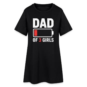 Dad of 3 Girls Battery Low - Women’s T-Shirt Dress - black - Front