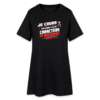 Je cours sinon j'ai un caractère de ... - Robe T-shirt Femme - noir - Devant