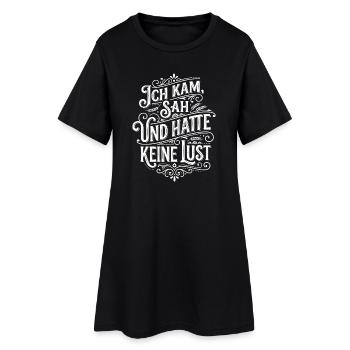 Ich kam sah und hatte keine Lust Humor - Frauen T-Shirt-Kleid - Schwarz - Vorne