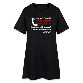 Bonjour oncle - tu décroches ? Ta sœur est drôle et agaçante - Robe T-shirt Femme - noir - Devant