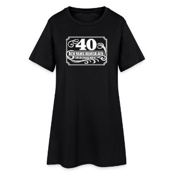 40 Jahre: Ich sehe besser aus - Frauen T-Shirt-Kleid - Schwarz - Vorne
