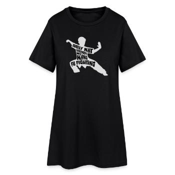 Tout le monde ne se battait sûrement pas contre le désir de kung-fu - Robe T-shirt Femme - noir - Devant