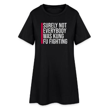 Tout le monde ne se battait sûrement pas contre le désir de kung-fu - Robe T-shirt Femme - noir - Devant