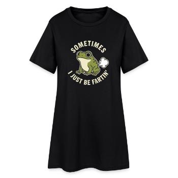 Frosch-Spruch Sometimes I Just Be Fartin - Frauen T-Shirt-Kleid - Schwarz - Vorne