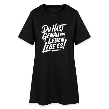 Du hast nur ein Leben – Liebe es - Frauen T-Shirt-Kleid - Schwarz - Vorne