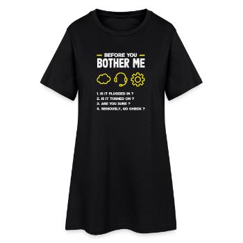 Bevor du mich störst Tech Support Liste IT - Frauen T-Shirt-Kleid - Schwarz - Vorne