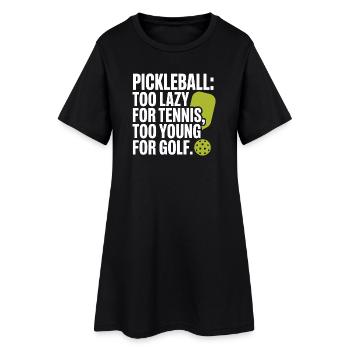 Pickleball Player Too Lazy For Tennis Pickleball - Women’s T-Shirt Dress - black - Front