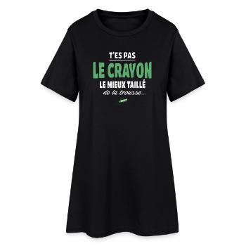 T’es pas le crayon le mieux taillé de la trousse - Robe T-shirt Femme - noir - Devant
