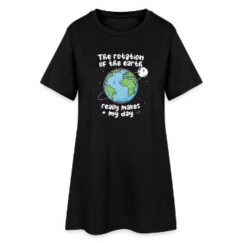 The Rotation of Earth Makes My Day Sarcasm - Women’s T-Shirt Dress - black - Front