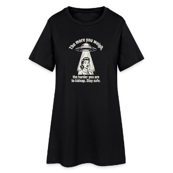 Enlèvement extraterrestre drôle Plus tu pèses - Robe T-shirt Femme - noir - Devant