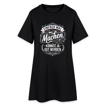 Einfach mal machen Spruch Vintage Style - Frauen T-Shirt-Kleid - Schwarz - Vorne