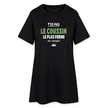 T’es pas le coussin le plus ferme du canapé vanne - Robe T-shirt Femme - noir - Devant