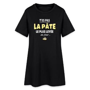 T’es pas la pâte la plus levée du four – humour - Robe T-shirt Femme - noir - Devant